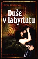 Obálka knihy Lenka Teremová: Duše v labyrintu