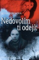 Obálka knihy Lenka Teremová: Nedovolím ti odejít